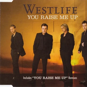 Westlife – You Raise Me Up
