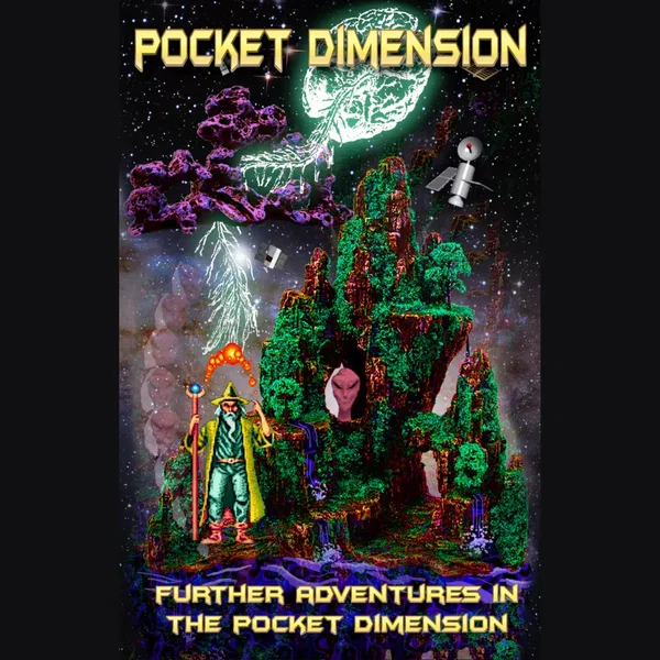 Further Adventures in the Pocket Dimension