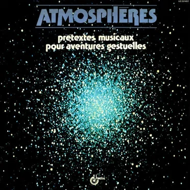 Atmosphères : Prétextes musicaux pour aventures gestuelles