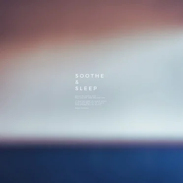 Soothe & Sleep, Vol.19