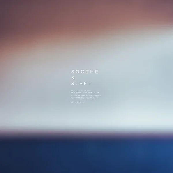 Soothe & Sleep, Vol.19