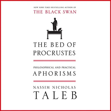 The Bed of Procrustes: Philosophical and Practical Aphorisms by Nassim Nicholas Taleb - album cover