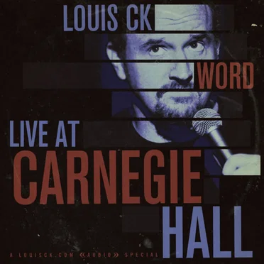 Word - Live at Carnegie Hall by Louis C.K. - album cover