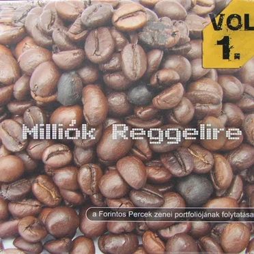 Radiocafé 98.6: Milliók reggelire, Volume 1 by Various Artists - album cover