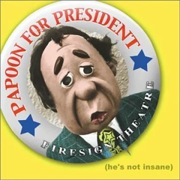 Papoon for President by The Firesign Theatre - album cover