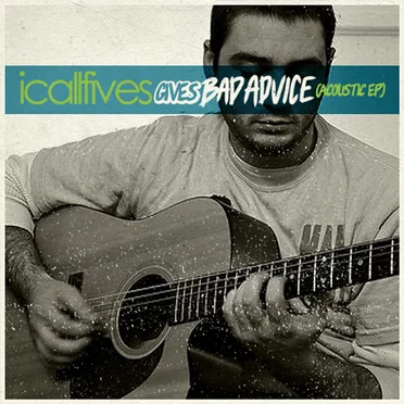 Gives Bad Advice by I Call Fives - album cover