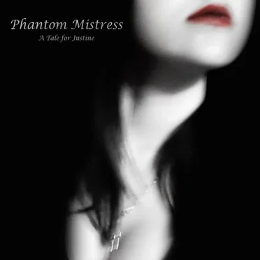 A Tale for Justine by Phantom Mistress - album cover