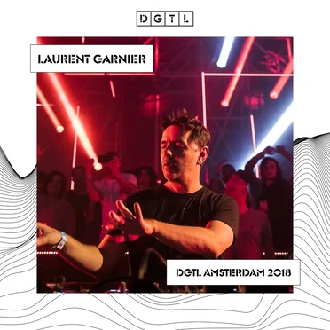 DGTL: Laurent Garnier at DGTL Amsterdam, 2018 by Laurent Garnier - album cover