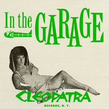 In the Garage: Cleopatra Records, N. Y. by Various Artists - album cover