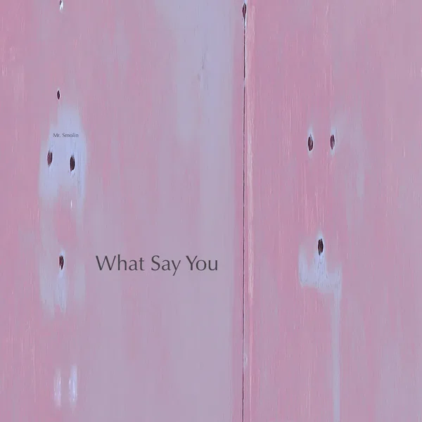 What Say You