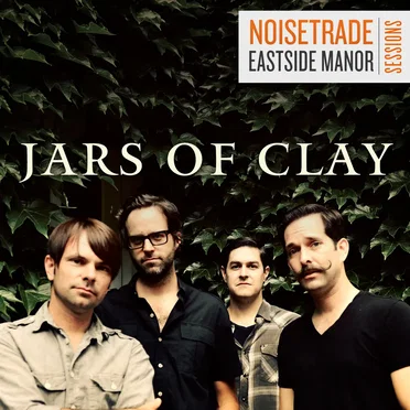 NoiseTrade EastSide Manor Sessions by Jars of Clay - album cover