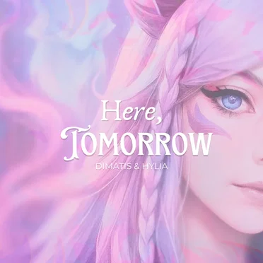 Here, Tomorrow (from "League of Legends")