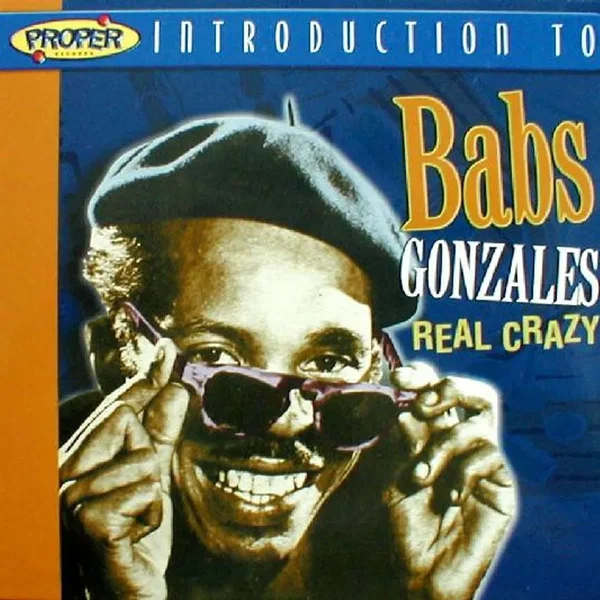 A Proper Introduction to Babs Gonzales: Real Crazy