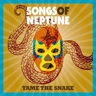 Tame the Snake by Songs of Neptune - album cover