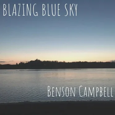 Blazing Blue Sky by Benson Campbell - album cover