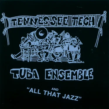 All That Jazz by Tennessee Tech Tuba Ensemble - album cover