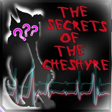 The Secrets of the Cheshyre