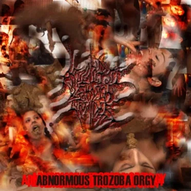 Abnormous T.R.O.Z.O.B.A. Orgy by Apocalyptic Vaginal Grinder - album cover