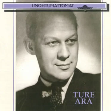 Unohtumattomat by Ture Ara - album cover