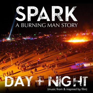 Spark: A Burning Man Story: Day + Night by Various Artists - album cover