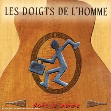 Dans le monde by Les Doigts de l'Homme - album cover