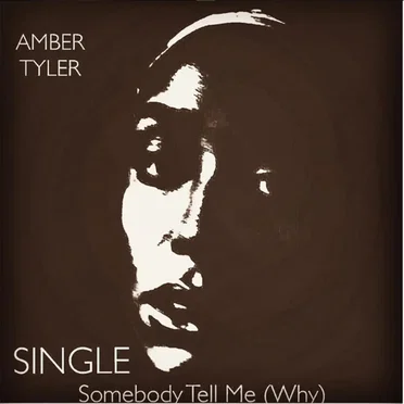 Somebody Tell Me (Why) by Amber Tyler - album cover