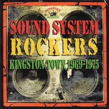 Sound System Rockers (Kingston Town 1969-75) by Various Artists - album cover