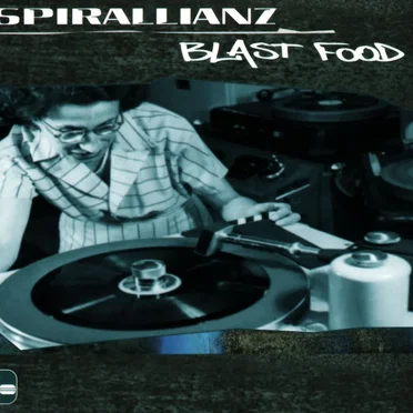 Blast Food by Spirallianz - album cover