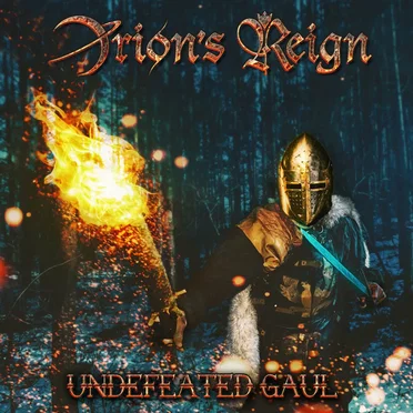 The Undefeated Gaul by Orion’s Reign - album cover