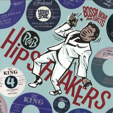 R&B Hipshakers, Volume 4: Bossa Nova And Grits by Various Artists - album cover