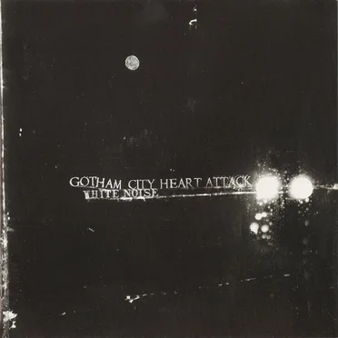 White Noise EP by Gotham City Heart Attack - album cover