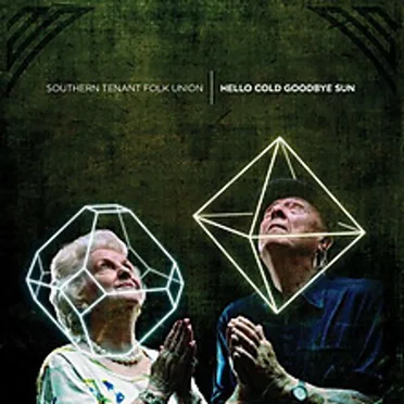 Hello Cold Goodbye Sun by Southern Tenant Folk Union - album cover