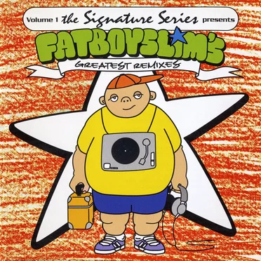 The Signature Series, Volume 1: Fatboy Slim's Greatest Remixes