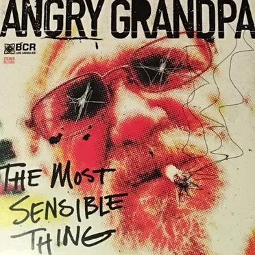 The Most Sensible Thing by Angry Grandpa - album cover