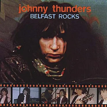 Belfast Rocks by Johnny Thunders - album cover