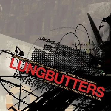 Lungbutters (An Eclectic Journey Through Your FM Dial)