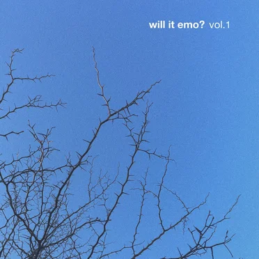 will it emo? (vol. 1)
