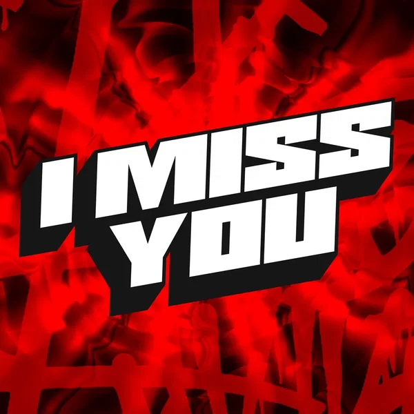 I Miss You