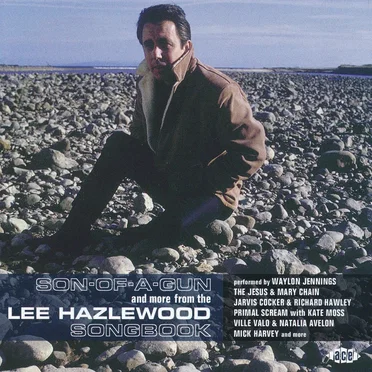 Son-of-a-Gun and More From the Lee Hazlewood Songbook by Various Artists - album cover