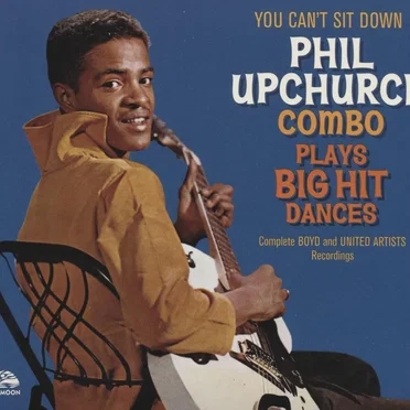 You Can’t Sit Down / Plays Big Hit Dances - Complete Boyd and United Artists Recordings
