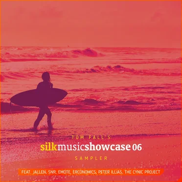 Tom Fall’s Silk Music Showcase 06 Sampler by Various Artists - album cover