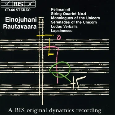 Pelimannit / String Quartet no. 4 / Monologue of the Unicorn / Serenades of the Unicorn / Ludus Verbalis / Lapsimessu