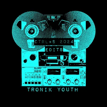 Ctrl+S Edits 2024 by Tronik Youth - album cover