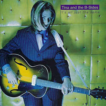 It’s All Just the Same by Tina & the B‐Sides - album cover