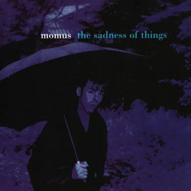 The Sadness of Things
