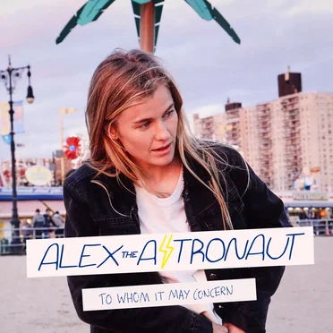 To Whom It May Concern by Alex the Astronaut - album cover