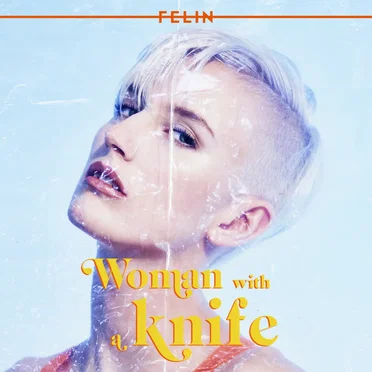 Woman With a Knife by Felin - album cover