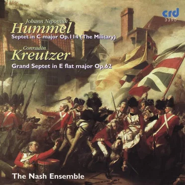 Hummel: Septet in C Major, op. 114 "The Military" / Kreutzer: Grand Septet in E-flat Major, op. 62