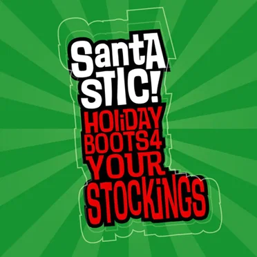 Santastic! Holiday Boots for Your Stockings by Various Artists - album cover