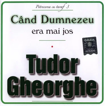 Când Dumnezeu Era Mai Jos – Petrecere Cu Taraf 3